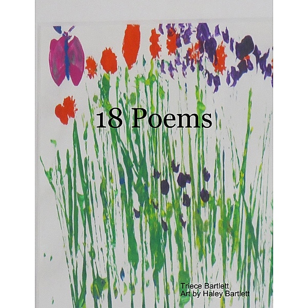 18 Poems, Triece Bartlett