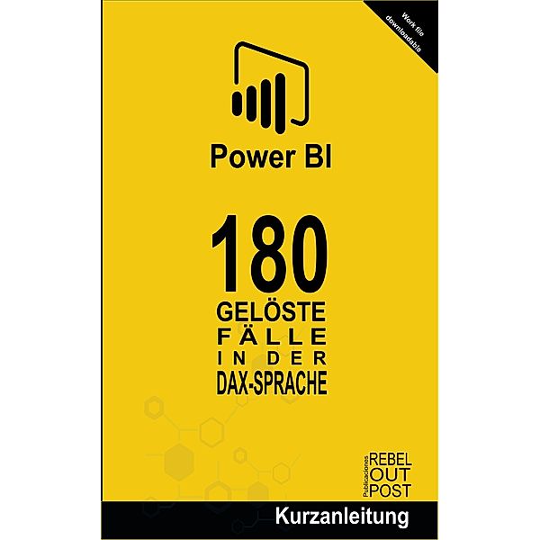 180 Gelöste Fälle In Der DAX-Sprache (POWER BI: Gelöste Fälle, #1) / POWER BI: Gelöste Fälle, Ramón Javier Castro Amador