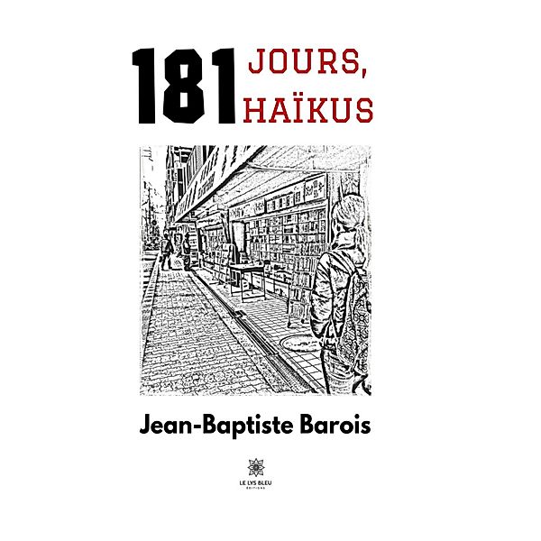 181 jours, 181 haïkus, Jean-Baptiste Barois