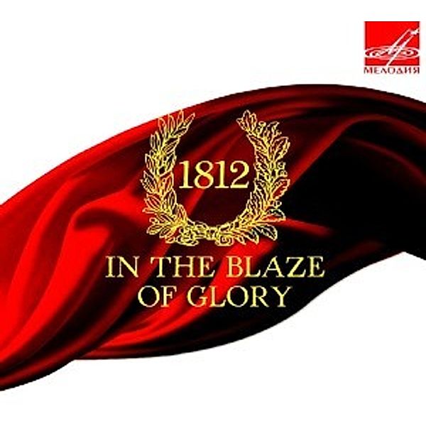 1812-In The Blaze Of Glory, Kornachev, Rudin, Svetlanov, Nazarov, Mikhailov