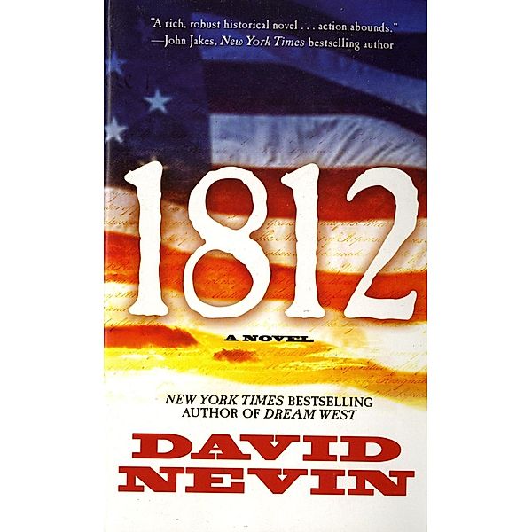 1812 / The American Story, DAVID NEVIN
