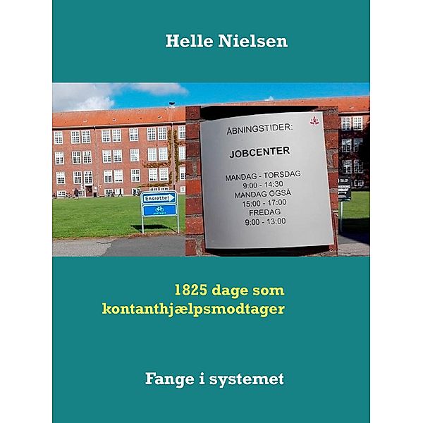 1825 dage som kontanthjælpsmodtager, Helle Nielsen