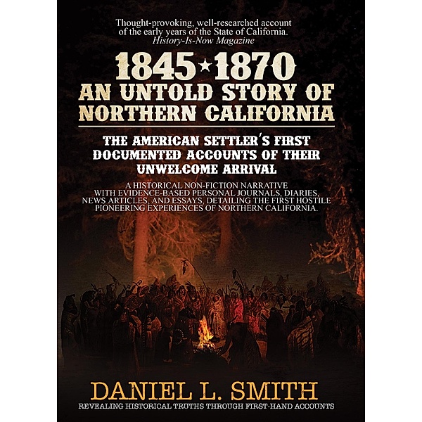 1845-1870 An Untold Story of Northern California / Publication Consultants, Daniel Smith