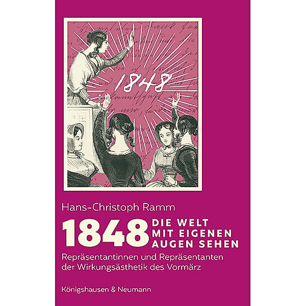 1848. Die Welt mit eigenen Augen sehen, Hans-Christoph Ramm