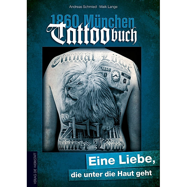 1860 München Tattoobuch, Andreas Schmied, Maik Lange
