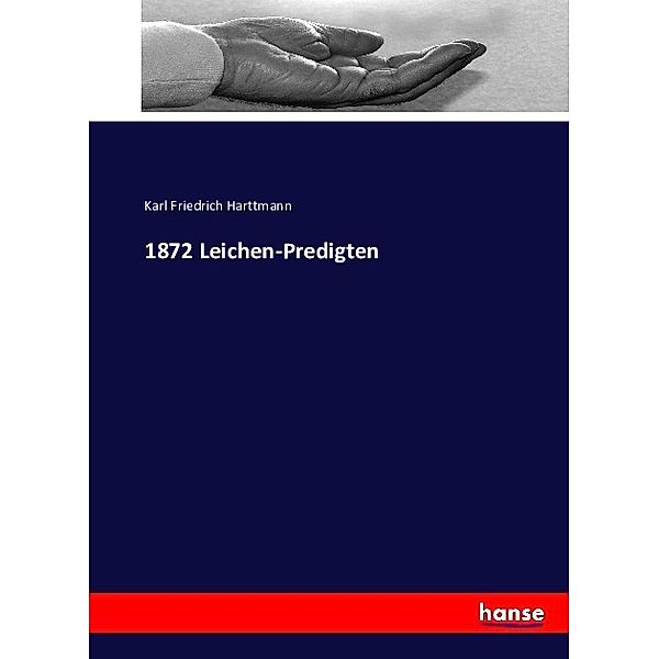 1872 Leichen-Predigten, Karl Friedrich Harttmann