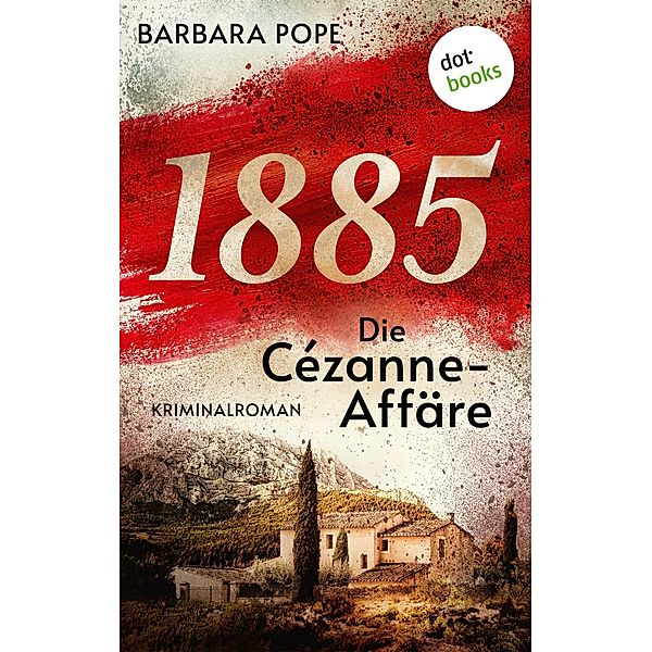 1885 - Die Cézanne-Affäre / Bernhard Martin ermittelt Bd.1, Barbara Pope