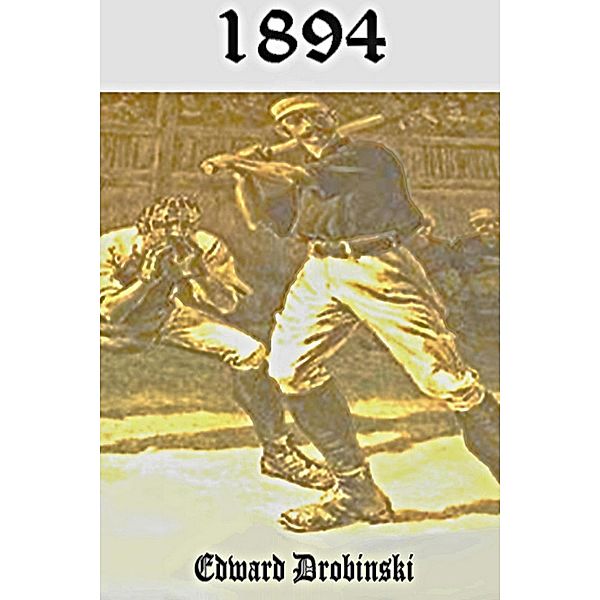 1894 (Baseball, #7) / Baseball, Edward Drobinski