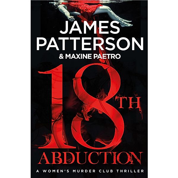 18th Abduction / Women's Murder Club Bd.18, James Patterson