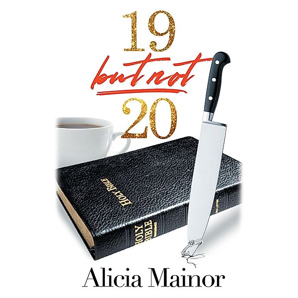19 but Not 20, Alicia Mainor