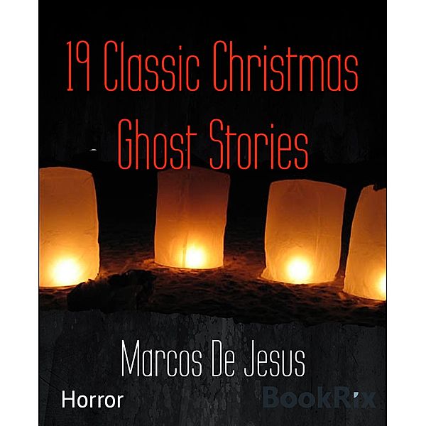 19 Classic Christmas Ghost Stories, Marcos De Jesus