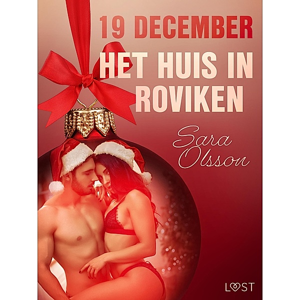 19 december: Het huis in Roviken - een erotische adventskalender / Erotische adventskalender Bd.19, Sara Olsson