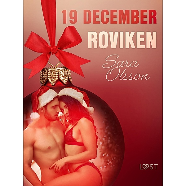 19 december: Roviken - en erotisk julkalender / Erotisk julkalender 2020 Bd.19, Sara Olsson