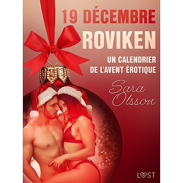 19 décembre : Roviken - Un calendrier de l'Avent érotique / Un calendrier de l'Avent érotique Bd.19, Sara Olsson