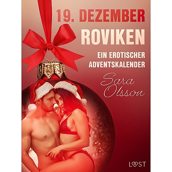 19. Dezember: Roviken - ein erotischer Adventskalender / Ein erotischer Adventskalender Bd.19, Sara Olsson