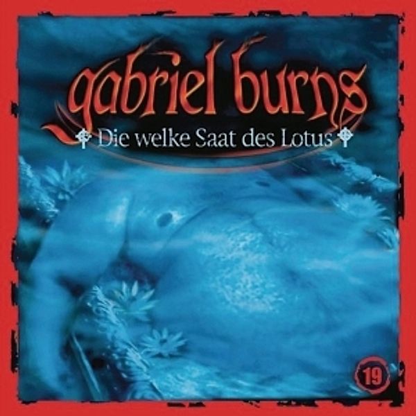19/Die Welke Saat Des Lotus, Gabriel Burns
