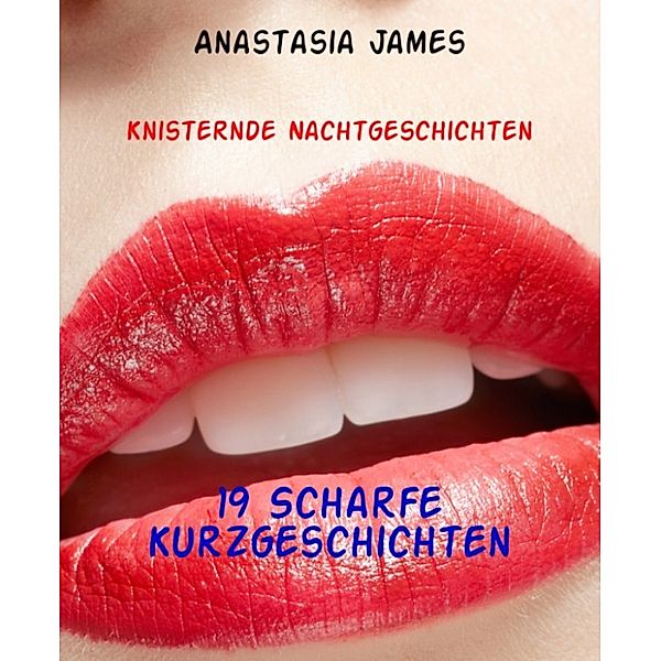 19 Scharfe Kurzgeschichten, Anastasia James