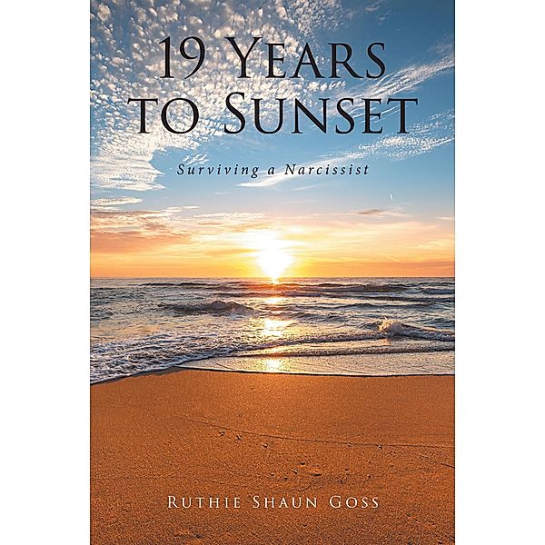 19 Years to Sunset, Ruthie Shaun Goss