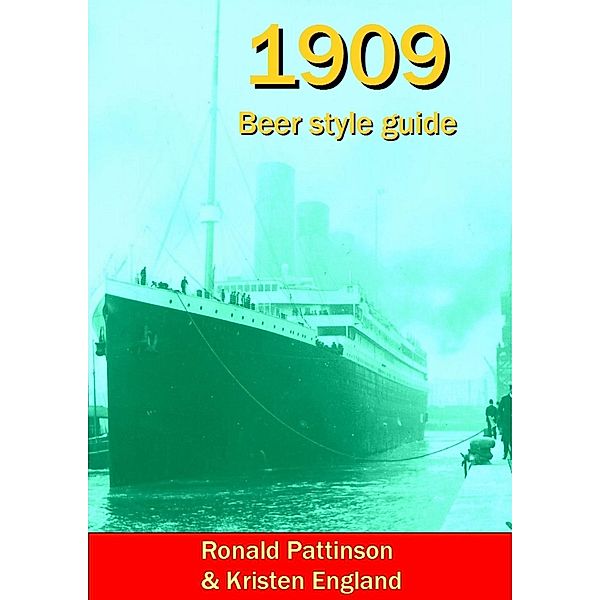 1909 Beer Style Guide, Ronald Pattinson, Kristen England