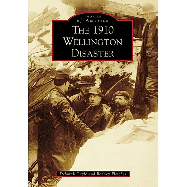 1910 Wellington Disaster, Deborah Cuyle