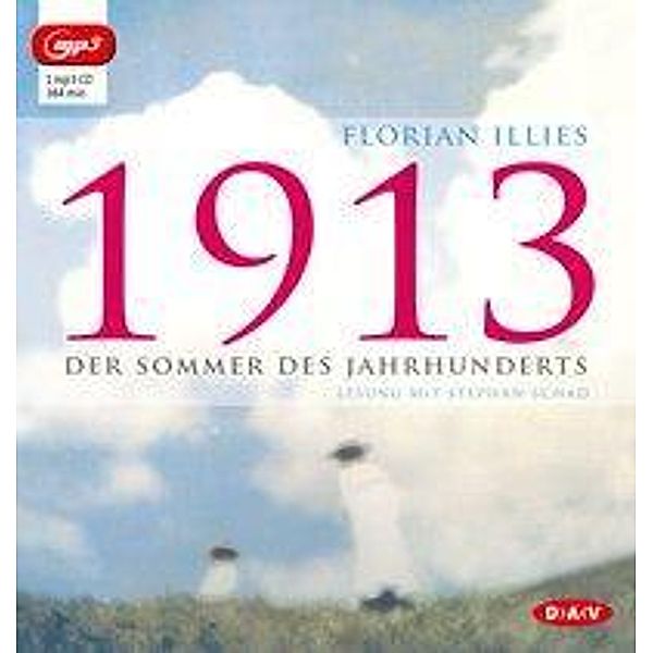 1913, 1 MP3-CD, Florian Illies