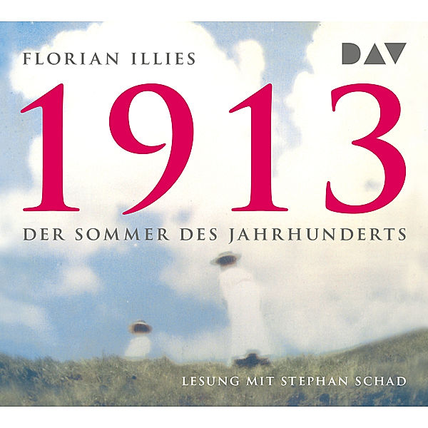 1913 - Der Sommer des Jahrhunderts,5 Audio-CDs, Florian Illies