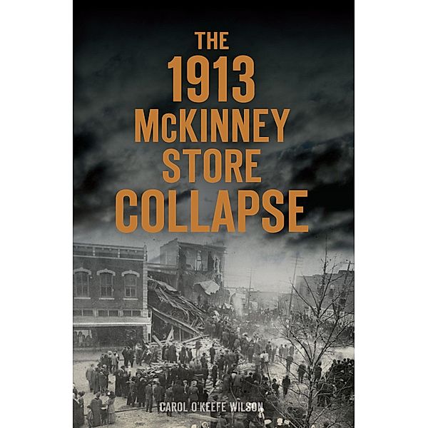 1913 McKinney Store Collapse, Carol O'Keefe Wilson