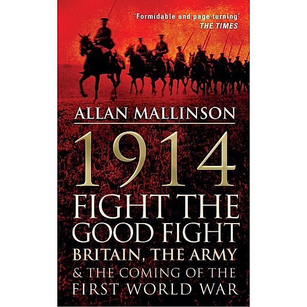 1914: Fight the Good Fight, Allan Mallinson