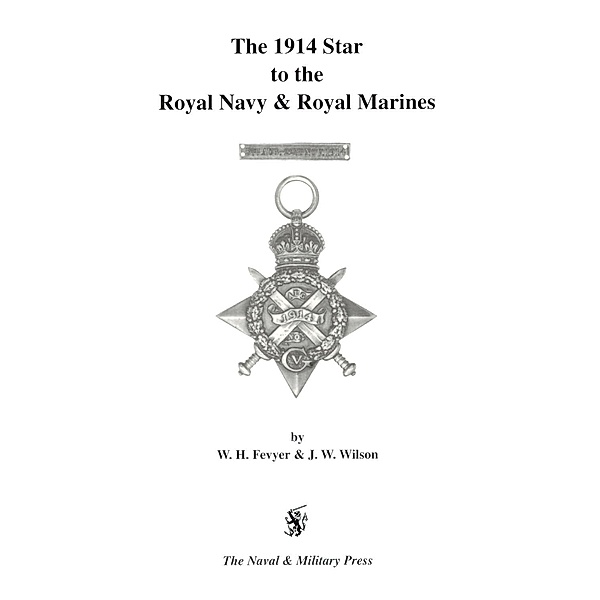 1914 Star to the Royal Navy and Royal Marines, Wh Fevyer