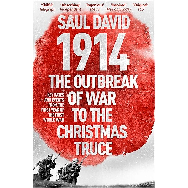 1914: The Outbreak of War to the Christmas Truce, Saul David, Saul David Ltd