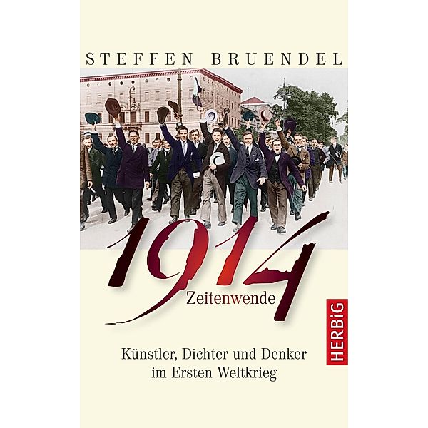 1914 - Zeitenwende, Steffen Bruendel