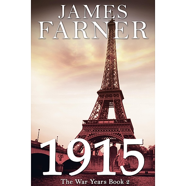 1915 (The War Years, #2) / The War Years, James Farner