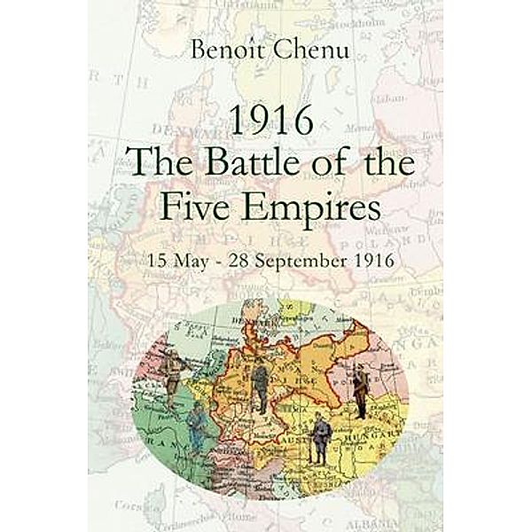1916 - The Battle of the Five Empires, Benoît Chenu