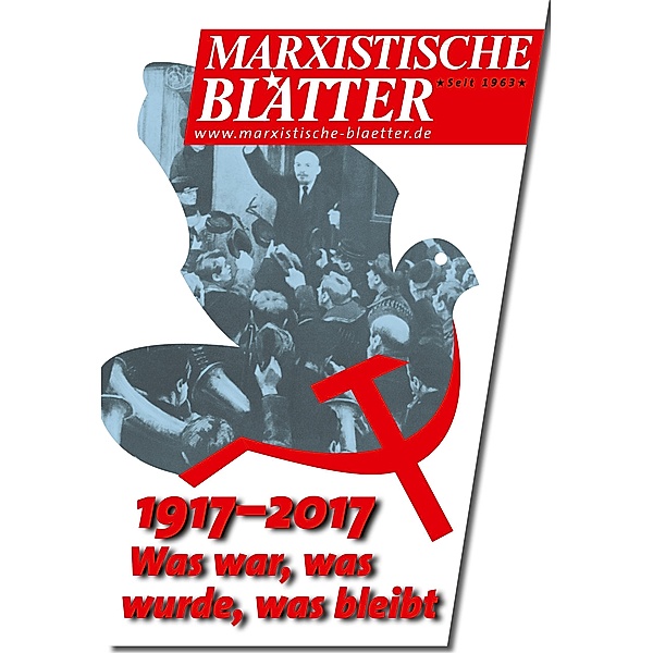 1917-2017 - Was war, was wurde, was bleibt / Marxistische Blätter Bd.3