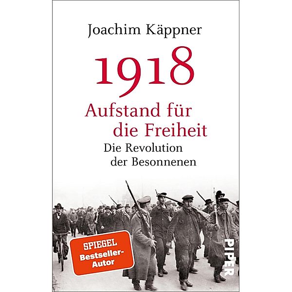 1918 - Aufstand für die Freiheit, Joachim Käppner