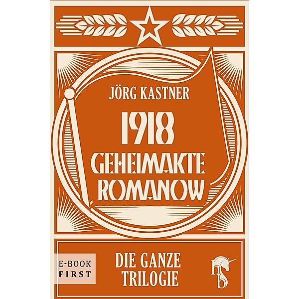 1918 - Geheimakte Romanow, Jörg Kastner