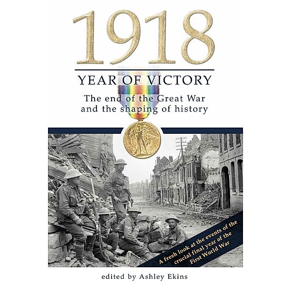 1918 Year of Victory / Exisle Publishing