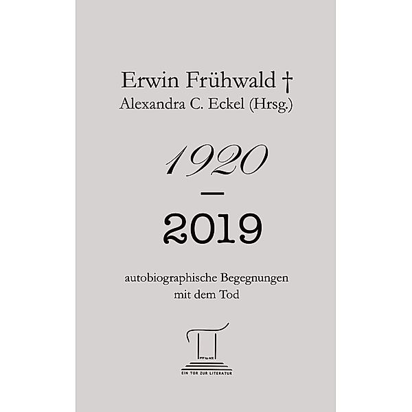 1920 - 2019, Erwin Frühwald