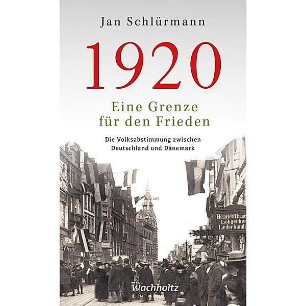 1920. Eine Grenze für den Frieden, Jan Schlürmann