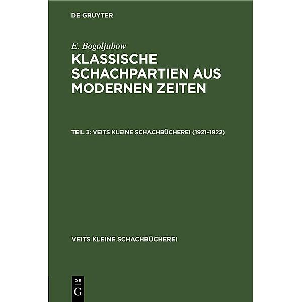 1921-1922 / Veits kleine Schachbücherei Bd.11, 3, E. Bogoljubow