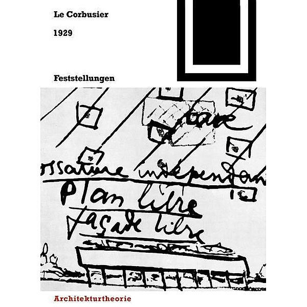 1929 - Feststellungen zu Architektur und Städtebau / Bauwelt Fundamente Bd.12, Fondation Le Corbusier