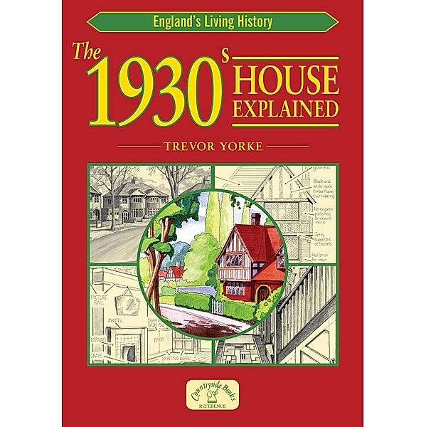 1930s House Explained / Countryside Books, Trevor Yorke