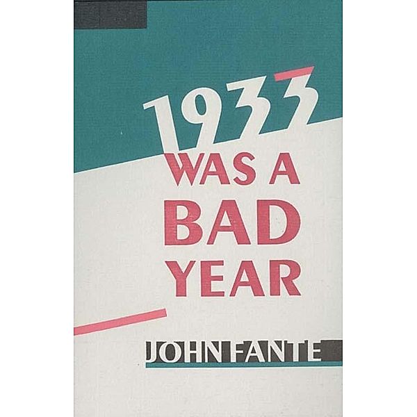 1933 Was A Bad Year, John Fante