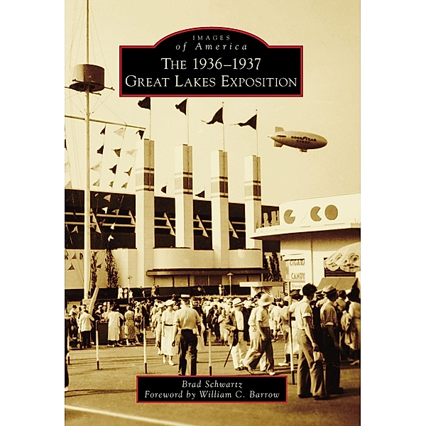 1936-1937 Great Lakes Exposition, Brad Schwartz