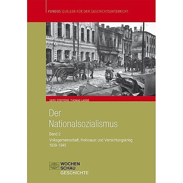 1939-1945: Volksgemeinschaft, Holocaust und Vernichtungskrieg, Thomas Lange, Gerd Steffens