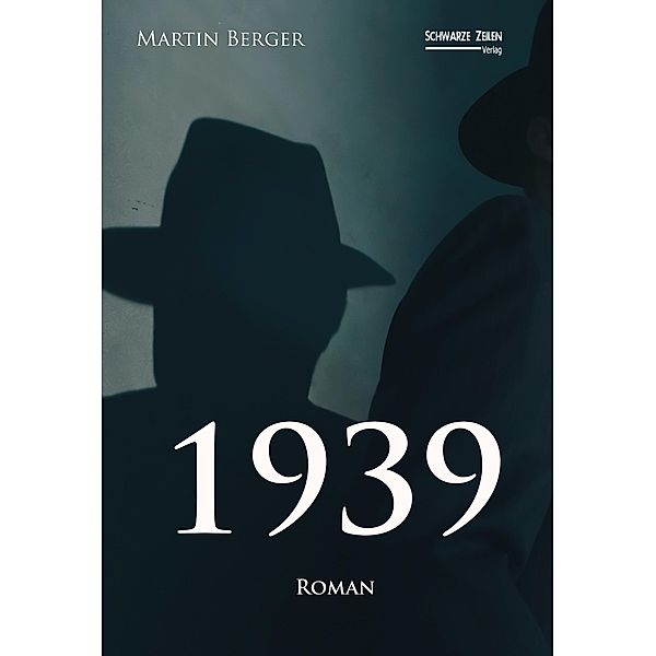 1939 / Jahrhundert der Grausamkeiten Bd.1, Martin Berger