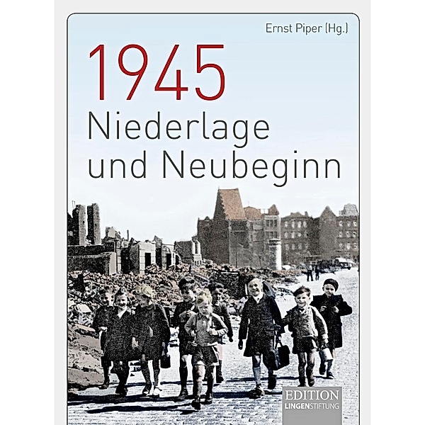 1945 - Niederlage und Neubeginn