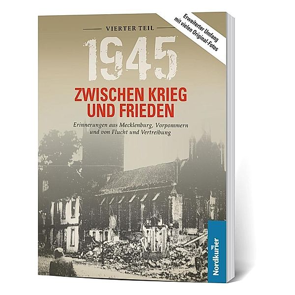 1945. Zwischen Krieg und Frieden - Vierter Teil.Tl.4, Frank Wilhelm, Birgit Langkabel