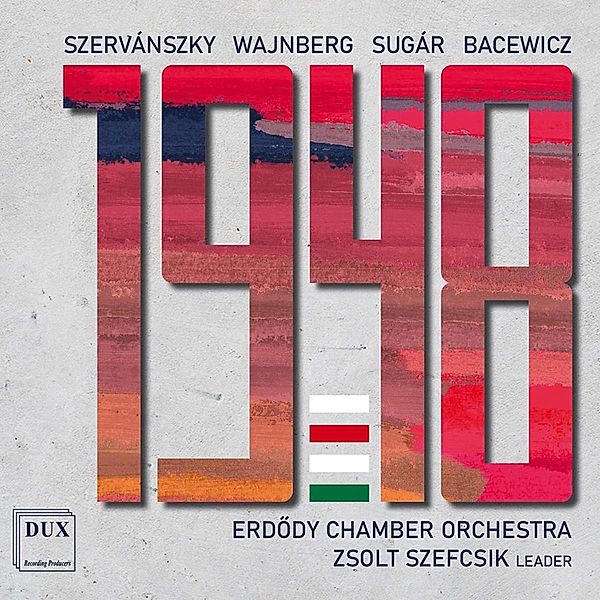 1948-Werke Für Streichorchester, Zsolt Szefcsik, Erdödy Chamber Orchestra