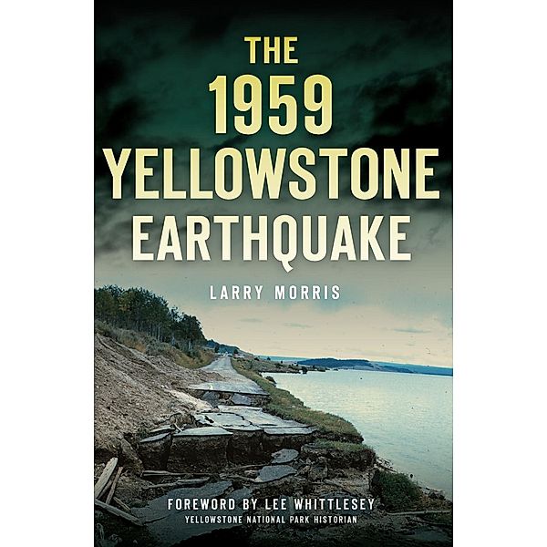 1959 Yellowstone Earthquake, Larry Morris